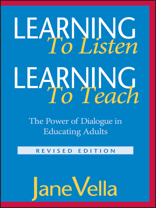 Title details for Learning to Listen, Learning to Teach by Jane Vella - Wait list